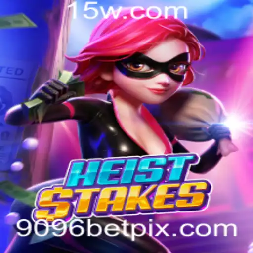 HeistStakes: Descubra o Novo Fenômeno do Jogo com 9096bet
